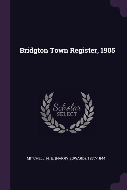 Bridgton Town Register 1905