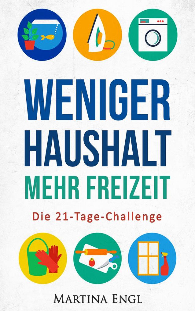 Weniger Haushalt - Mehr Freizeit