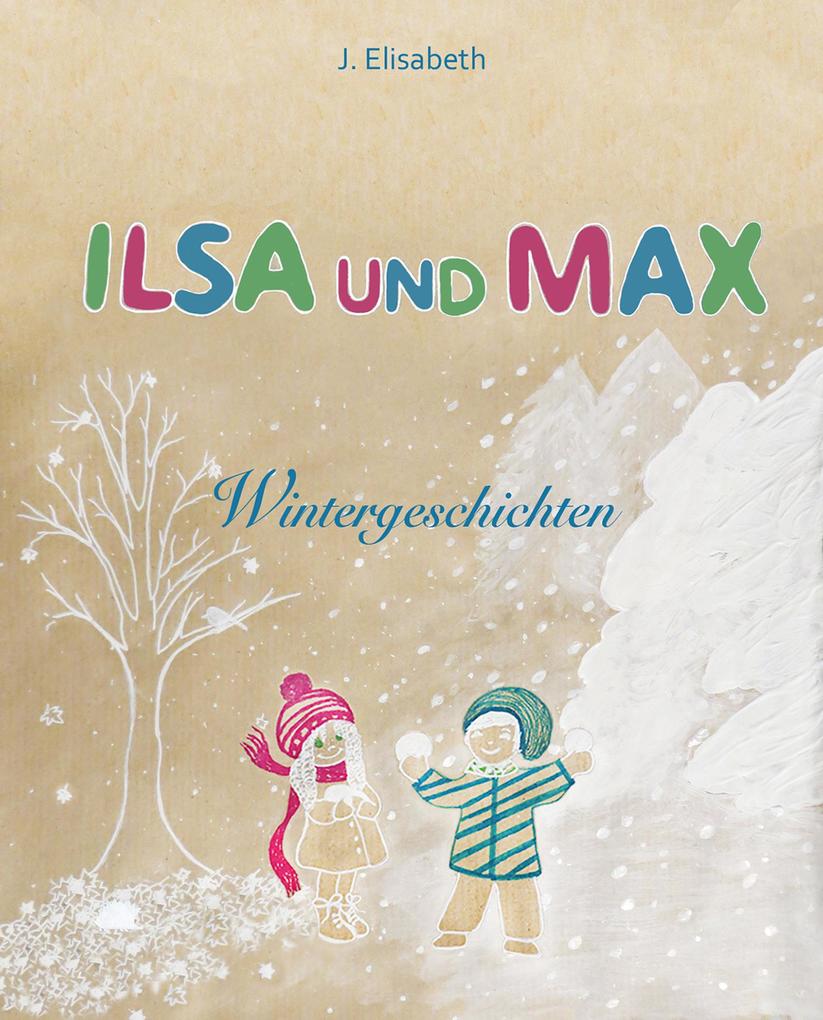 Ilsa und Max: Wintergeschichten