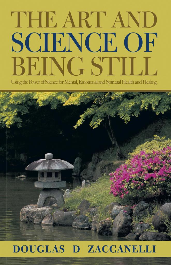 The Art and Science of Being Still