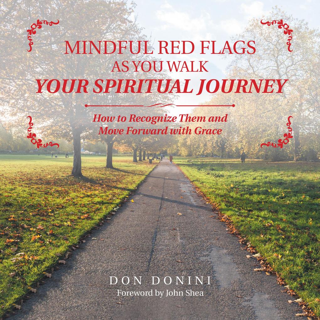 Mindful Red Flags as You Walk Your Spiritual Journey