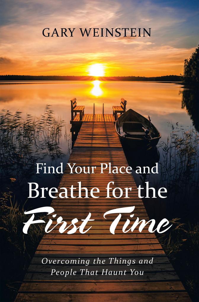 Find Your Place and Breathe for the First Time