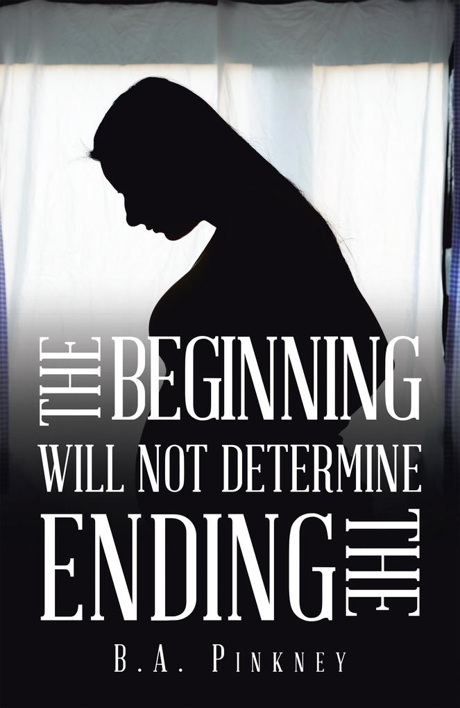 The Beginning Will Not Determine the Ending