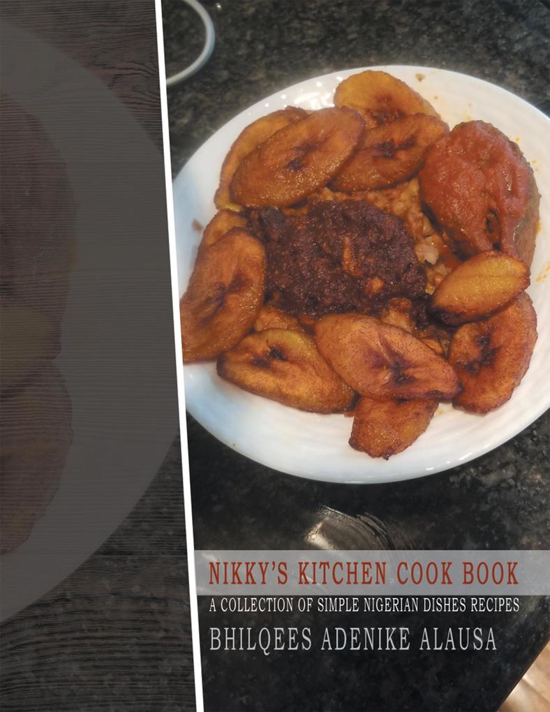 Nikky‘S Kitchen Cook Book
