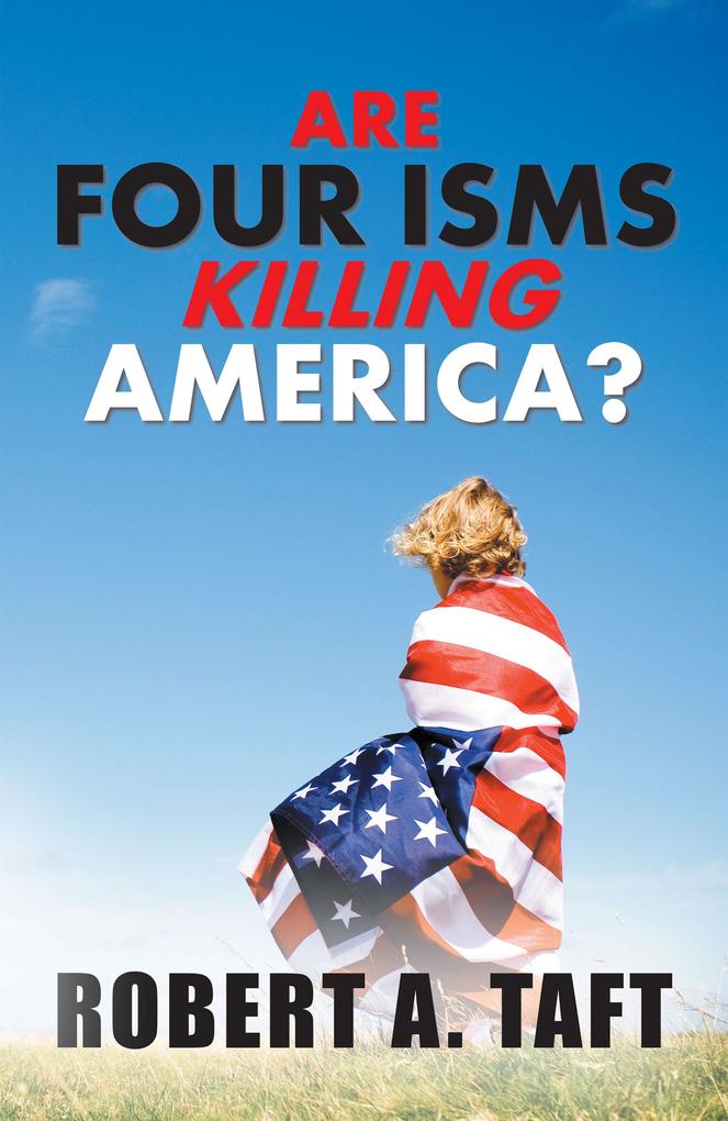 Are Four Isms Killing America?