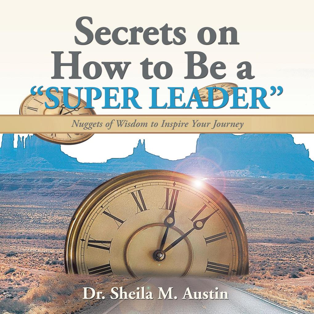 Secrets on How to Be a 'Super Leader'