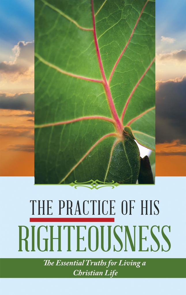 The Practice of His Righteousness