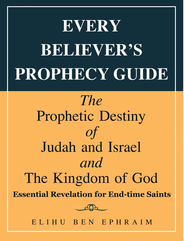 Every Believer‘s Prophecy Guide