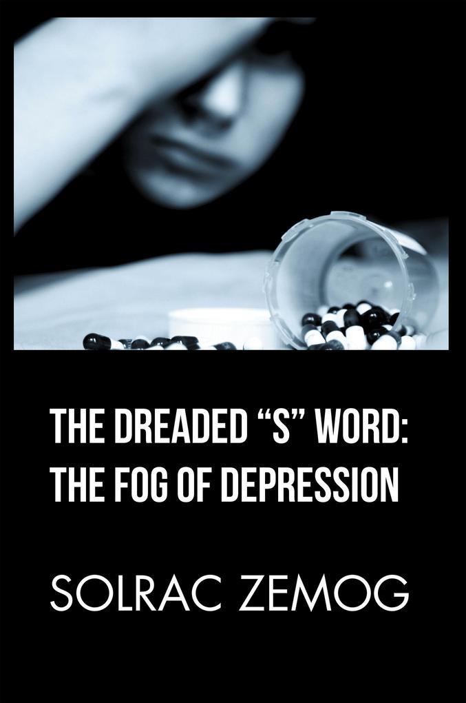 The Dreaded S Word: the Fog of Depression