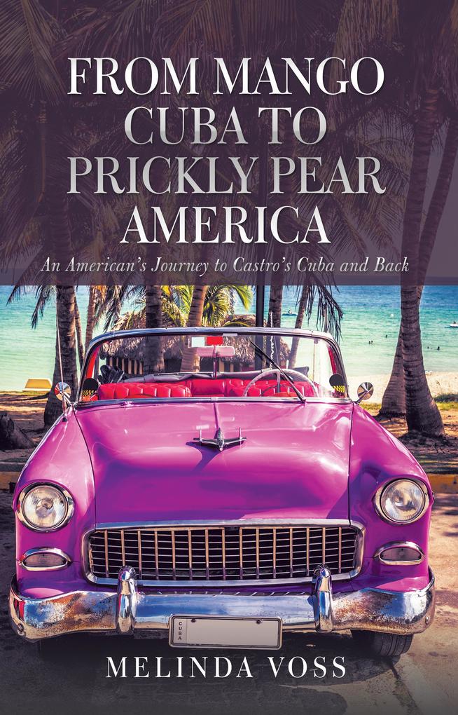From Mango Cuba to Prickly Pear America