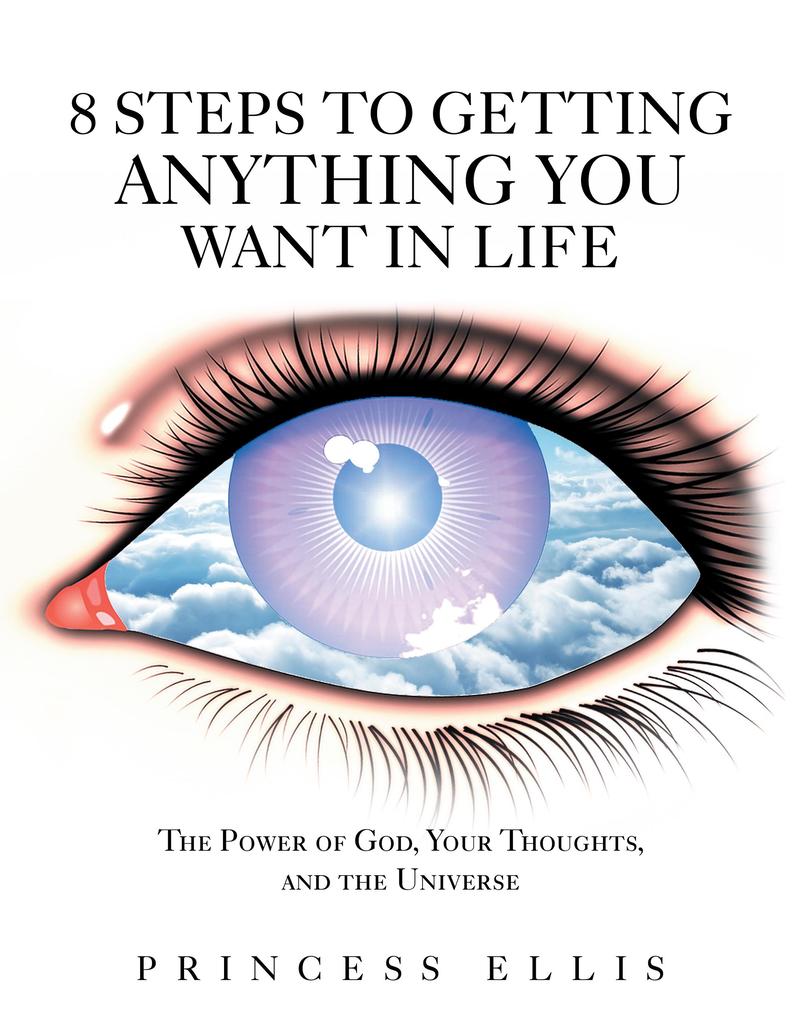 8 Steps to Getting Anything You Want in Life