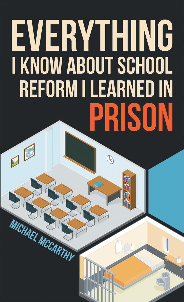 Everything I Know About School Reform I Learned in Prison