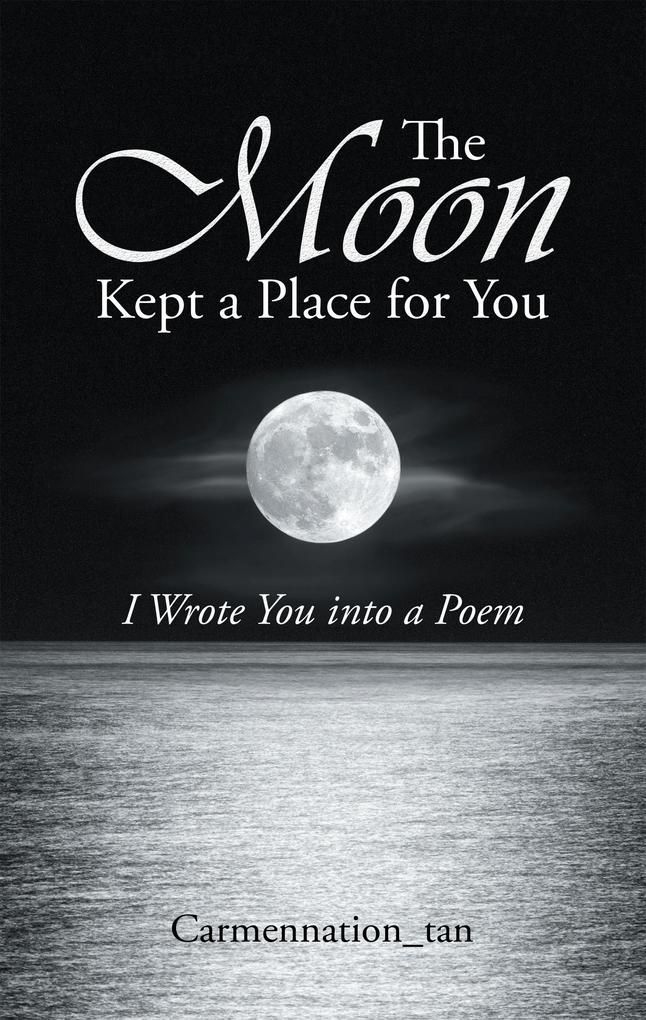 The Moon Kept a Place for You