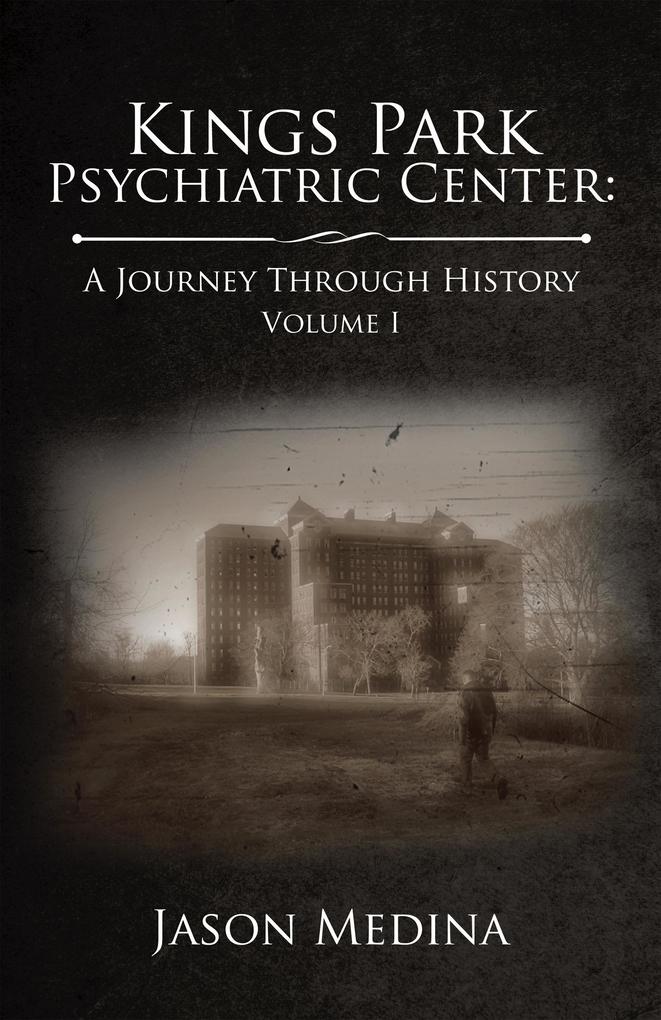 Kings Park Psychiatric Center: a Journey Through History