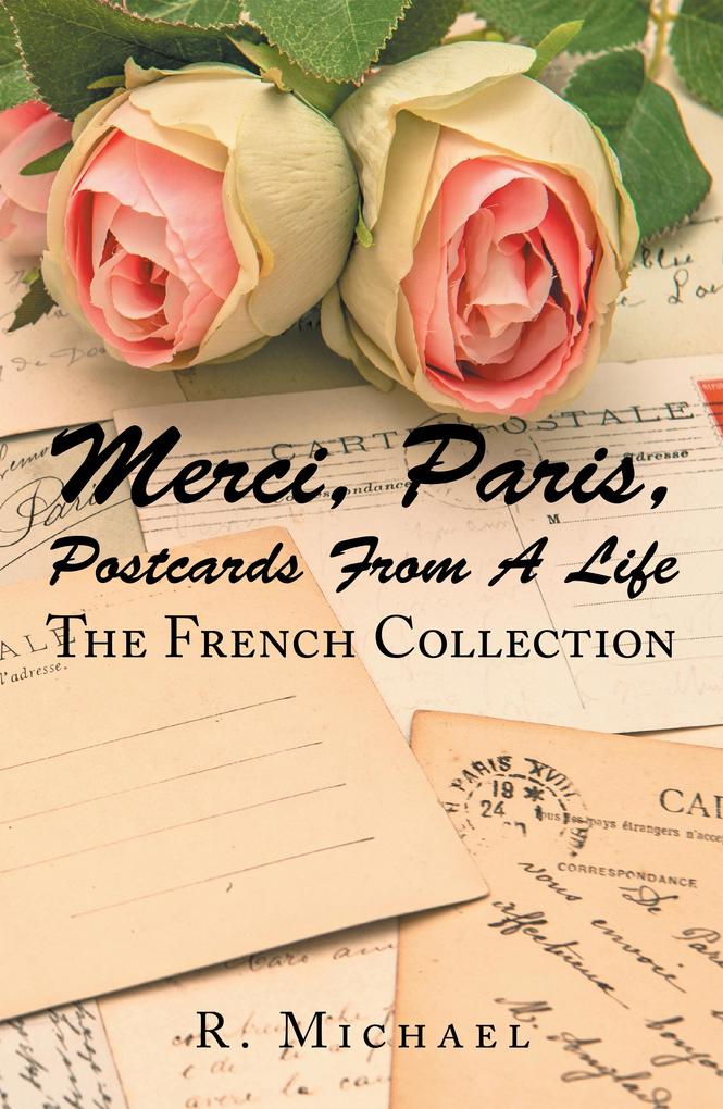 Merci Paris Postcards from a Life