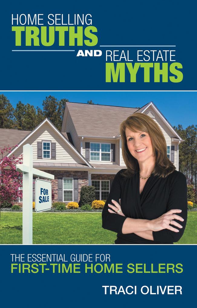Home Selling Truths and Real Estate Myths