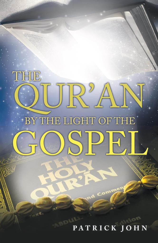 The Qur‘An by the Light of the Gospel