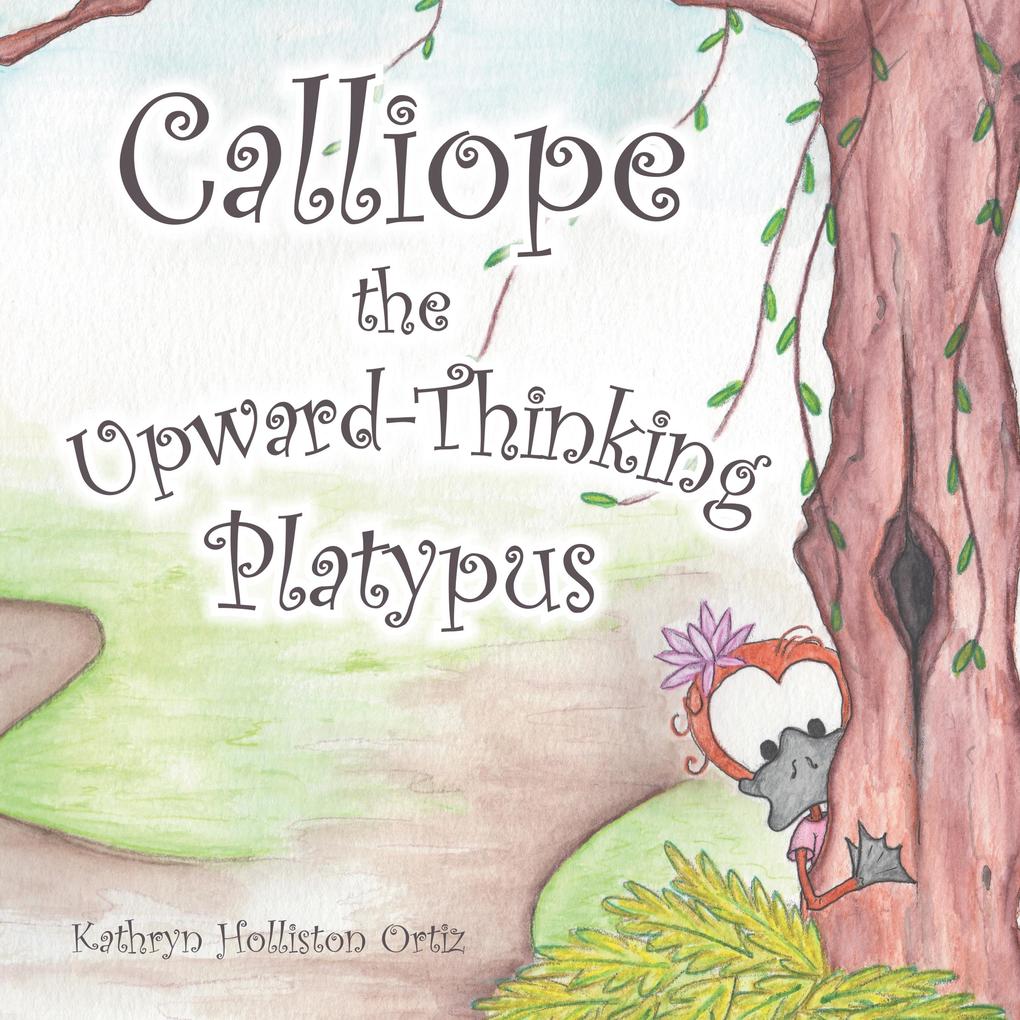 Calliope the Upward-Thinking Platypus