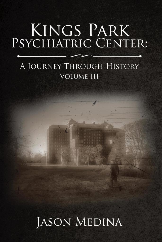 Kings Park Psychiatric Center: a Journey Through History