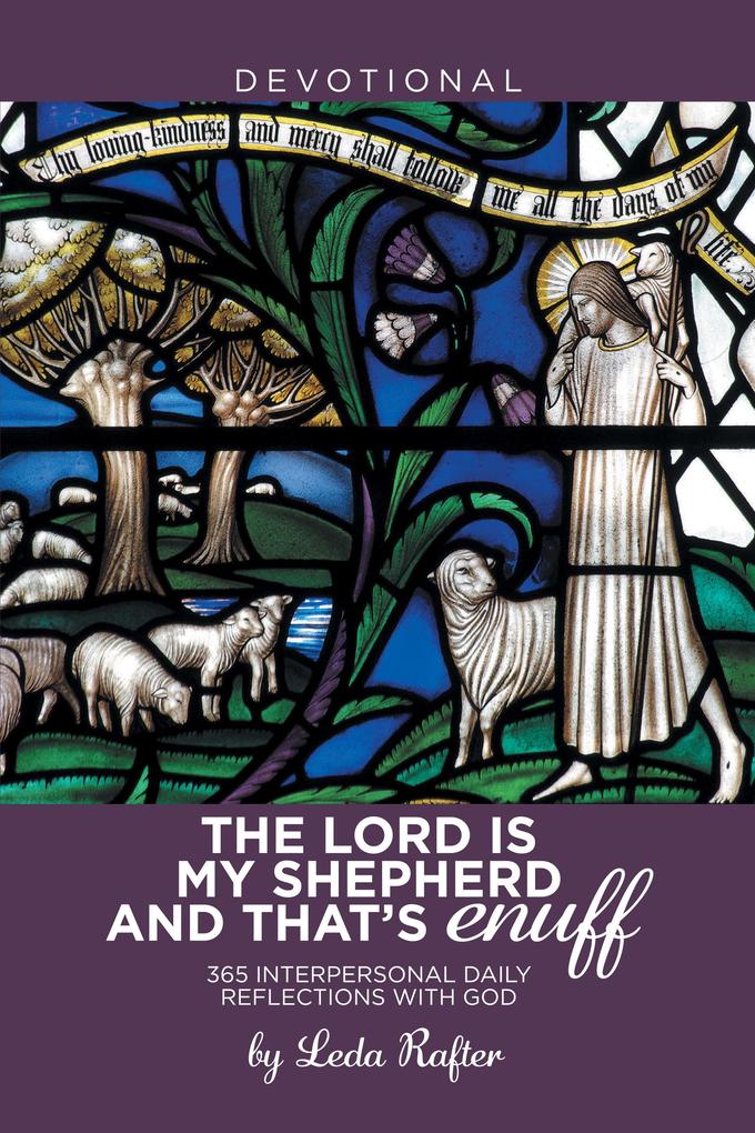 The Lord Is My Shepherd and That‘S Enuff
