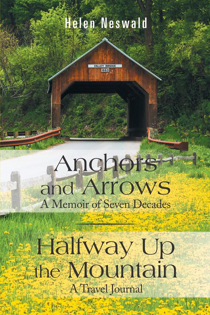 Anchors and Arrows: a Memoir of Seven Decades
