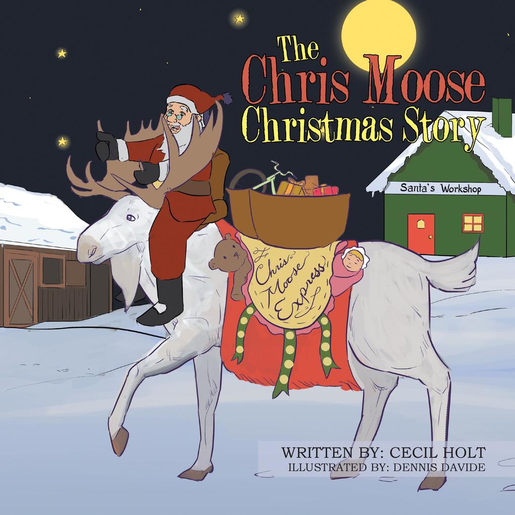 The Chris Moose Christmas Story