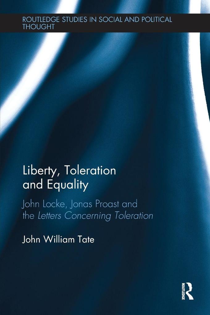 Liberty Toleration and Equality