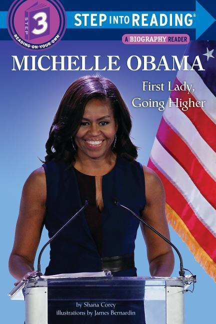 Michelle Obama: First Lady Going Higher - Shana Corey