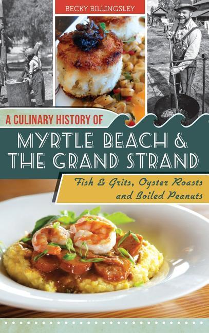 A Culinary History of Myrtle Beach & the Grand Strand