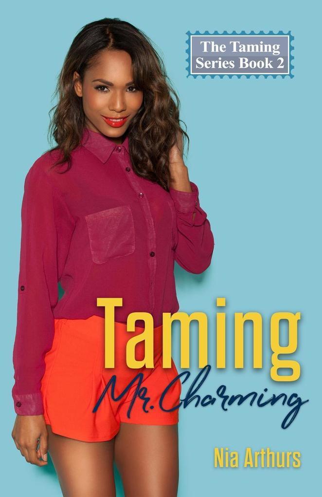 Taming Mr. Charming (The Taming Series #2)