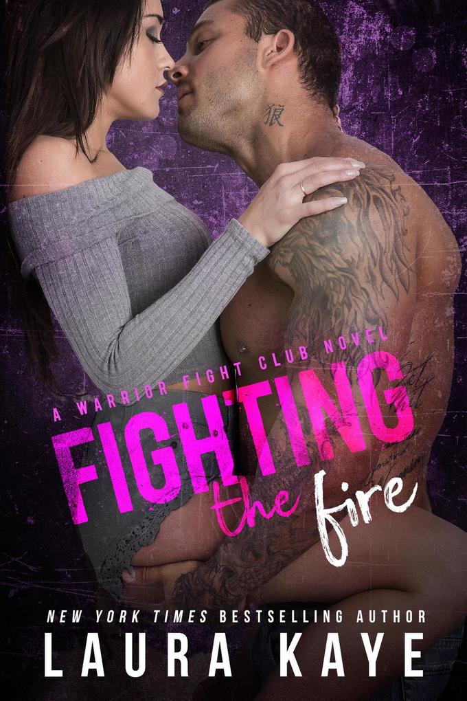 Fighting the Fire (Warrior Fight Club)