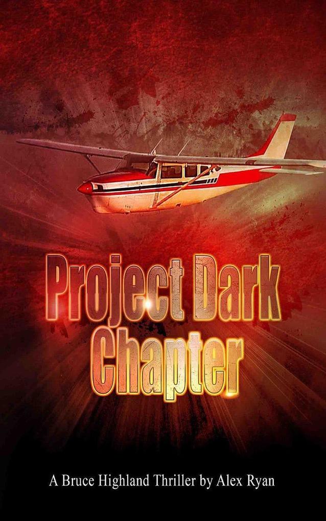 Project Dark Chapter (Bruce Highland #8)