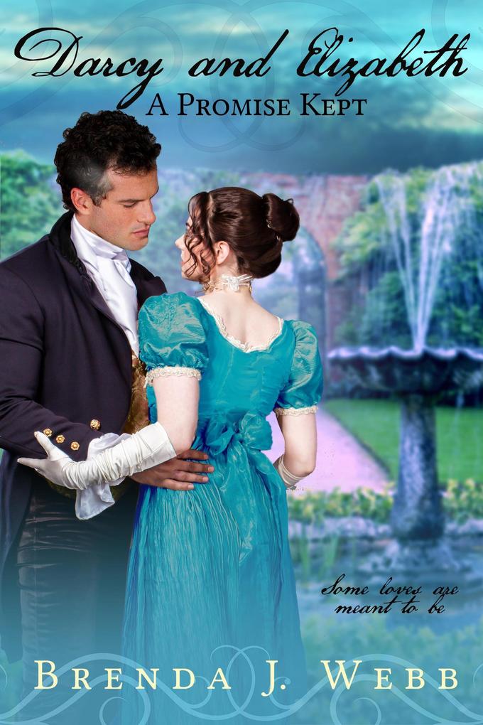 Darcy and Elizabeth - A Promise Kept