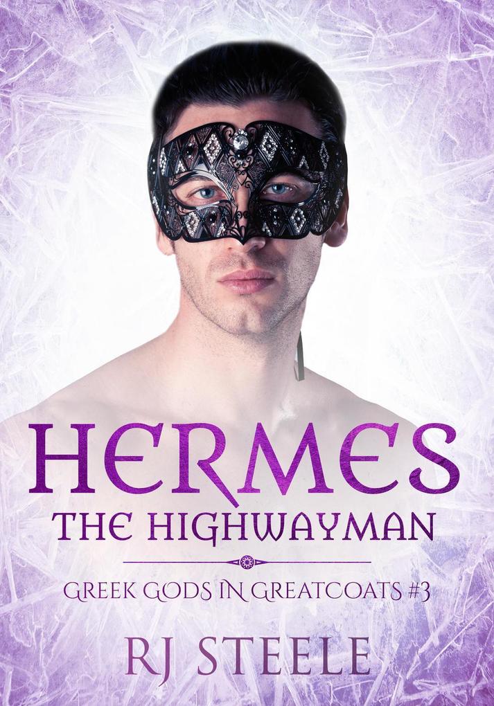  the Highwayman (Greek Gods In Greatcoats #3)