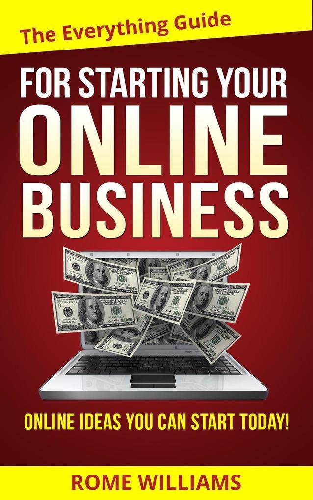 The Everything Guide For Starting Your Online Business