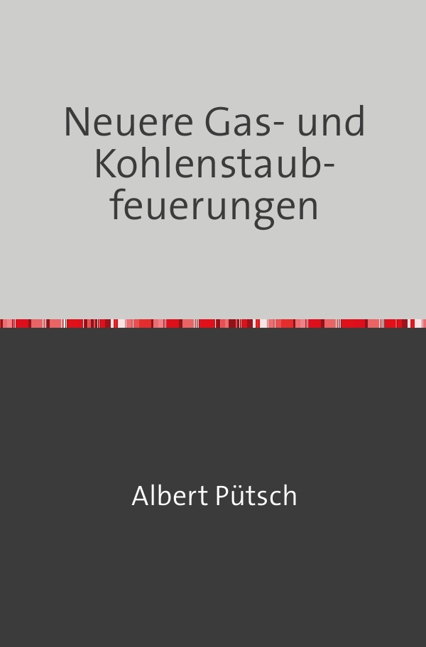 Image of Neuere Gas- und Kohlenstaubfeuerungen