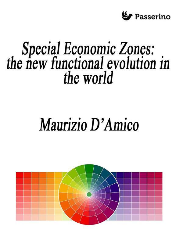 Special Economic Zones: the new functional evolution in the world
