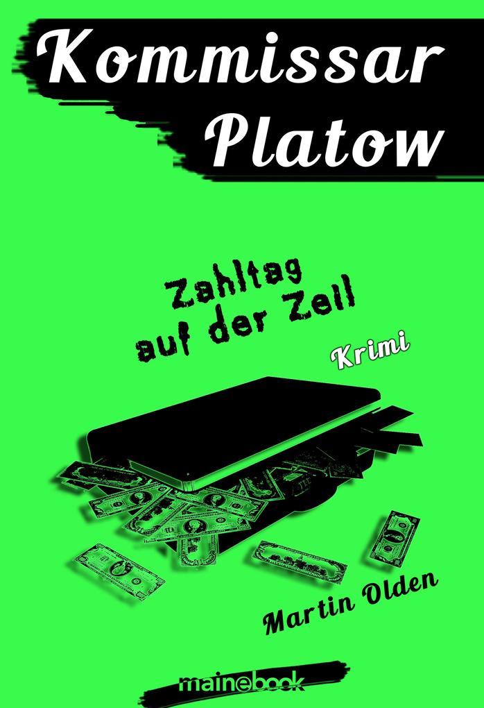 Kommissar Platow Band 13: Zahltag auf der Zeil