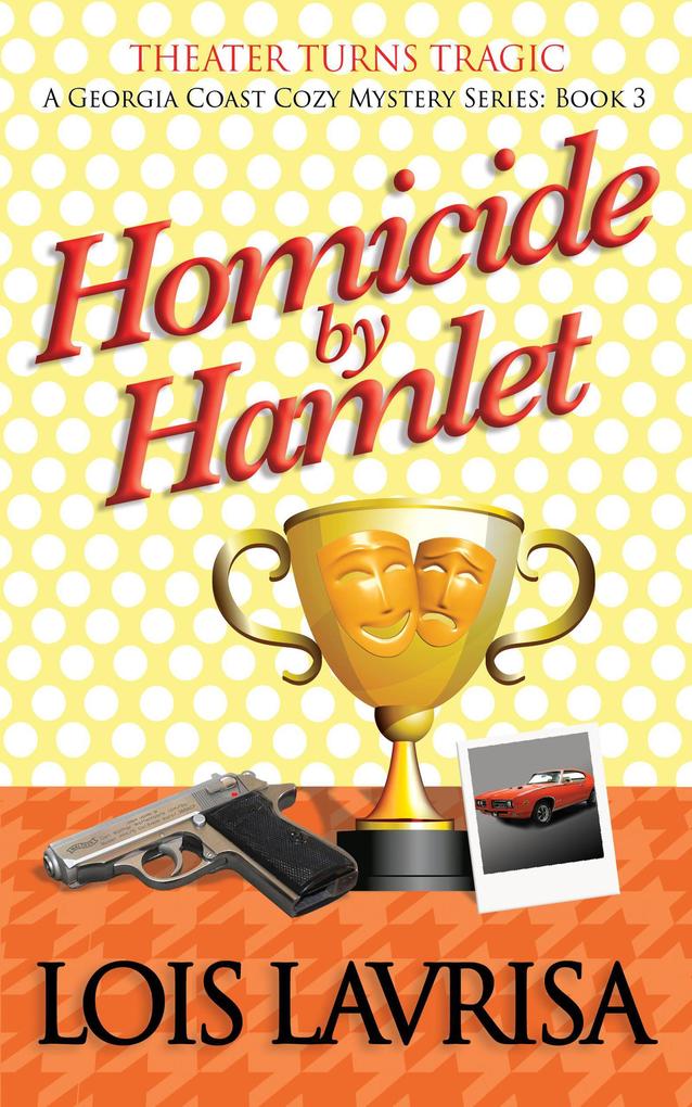 Homicide by Hamlet (Georgia Coast Cozy Mysteries #3)