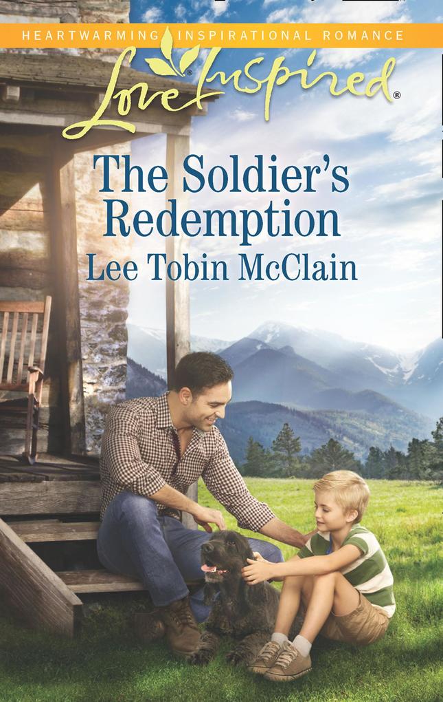 The Soldier‘s Redemption (Redemption Ranch Book 2) (Mills & Boon Love Inspired)