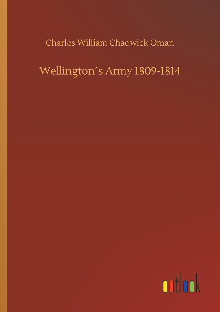 Wellingtons Army 1809-1814