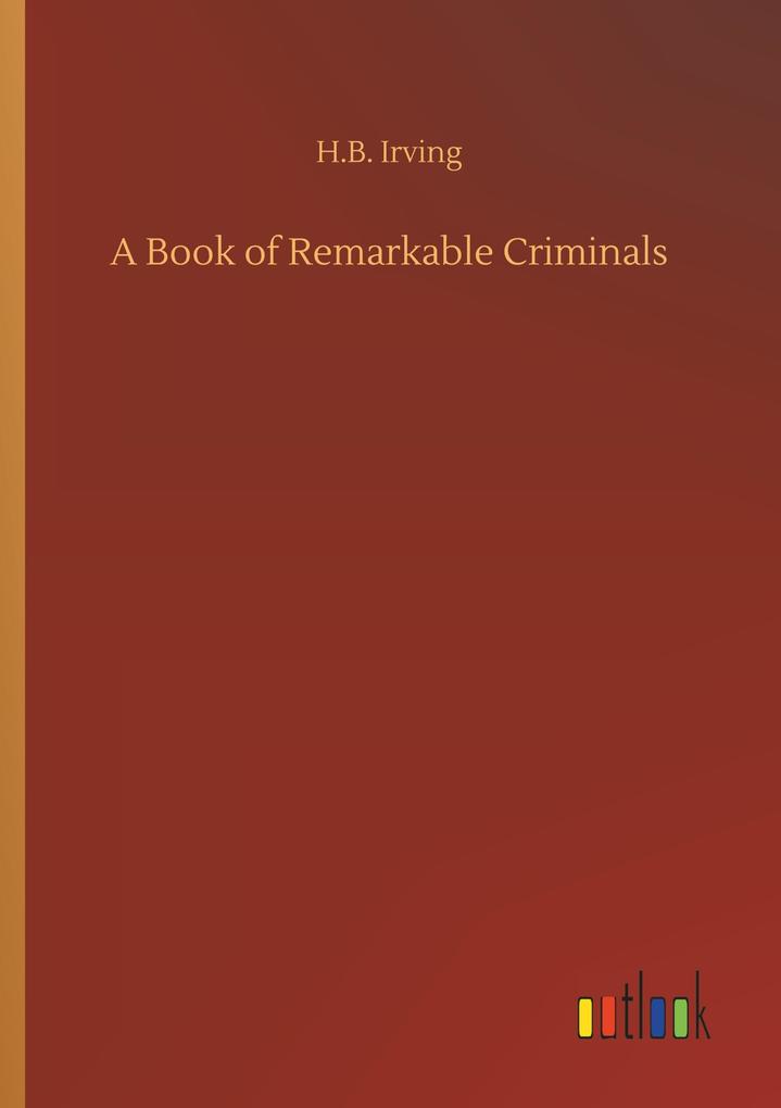 A Book of Remarkable Criminals
