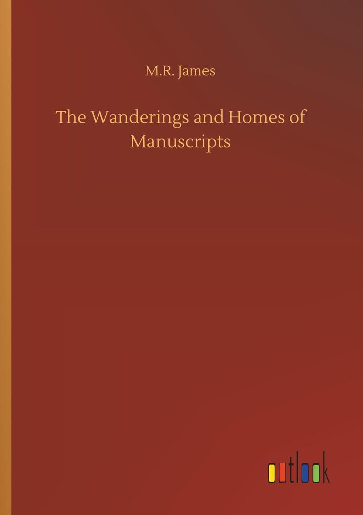 Image of The Wanderings and Homes of Manuscripts