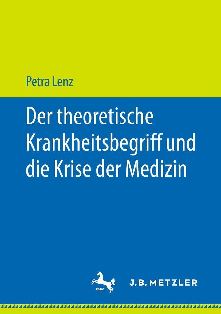 Der theoretische Krankheitsbegriff und die Krise der Medizin