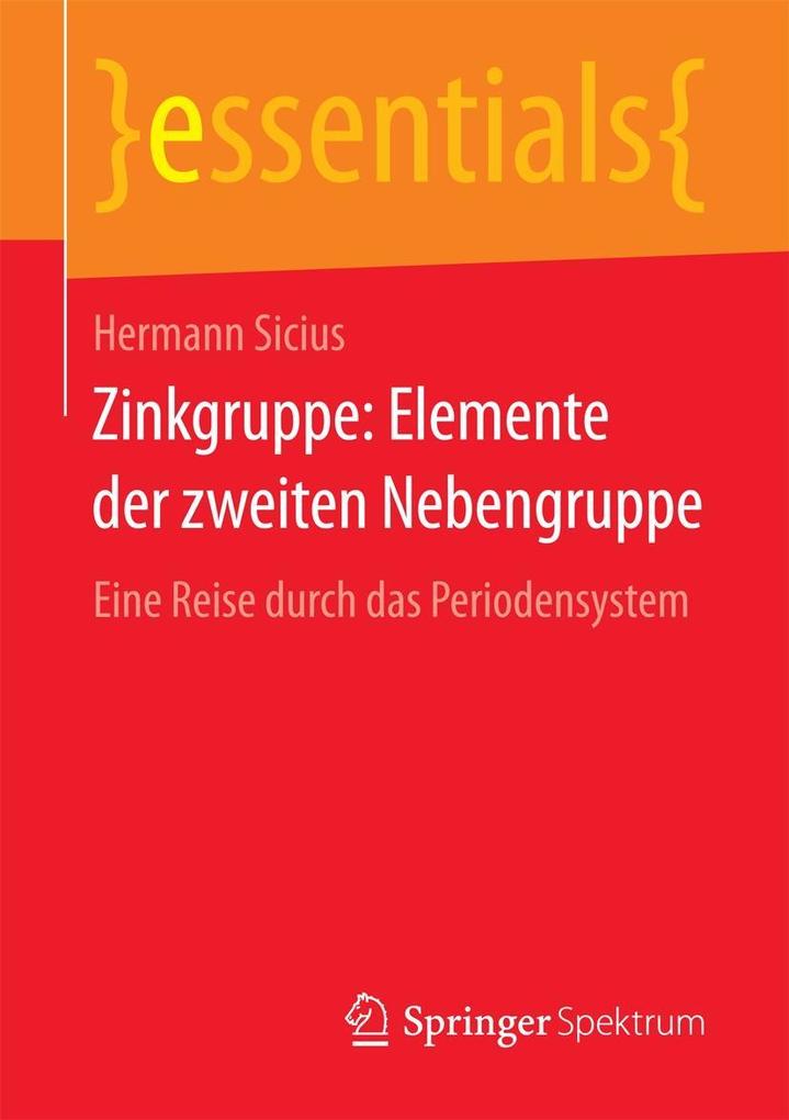 Zinkgruppe: Elemente der zweiten Nebengruppe - Hermann Sicius