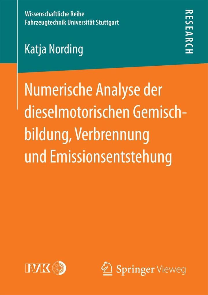 Numerische Analyse der dieselmotorischen Gemischbildung Verbrennung und Emissionsentstehung
