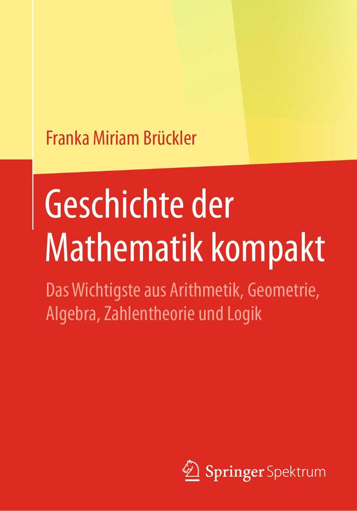 Geschichte der Mathematik kompakt - Franka Miriam Brückler