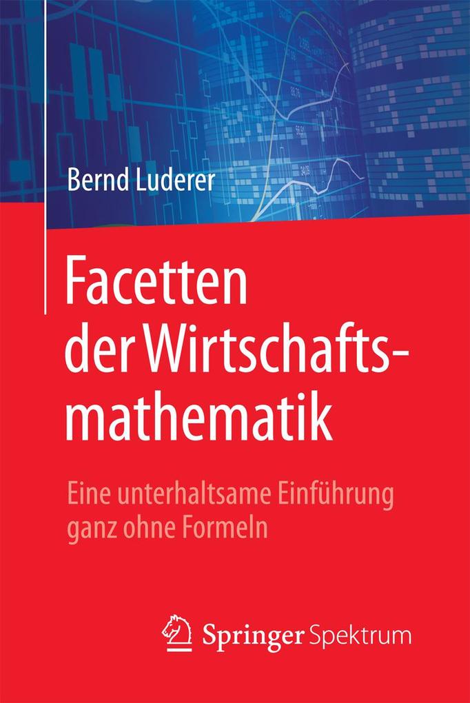 Facetten der Wirtschaftsmathematik - Bernd Luderer