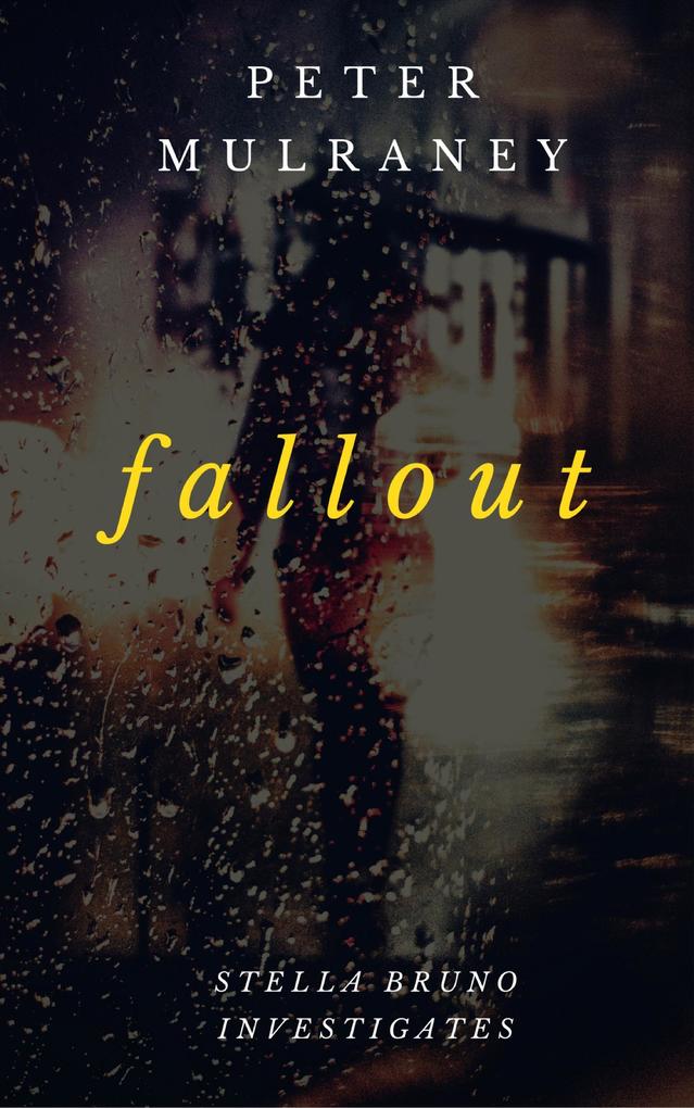 Fallout (Stella Bruno Investigates #6)
