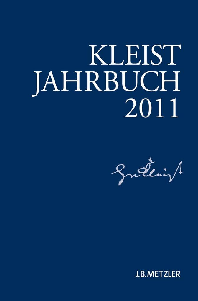 Kleist-Jahrbuch 2011 - Heinrich-Von-Kleist-Gesellschaft/ Heinrich-Von-Kleist-Gesellschaft Und Des Kleist-Museums